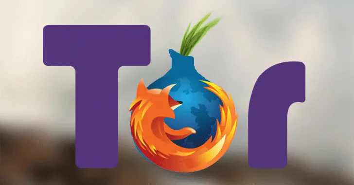 随着Firefox发布更新修复严重安全漏洞,Tor浏览器与Tails操作系统同步发布更新