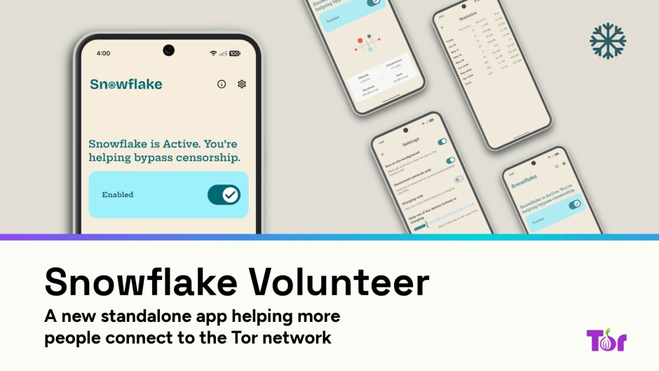 Tor项目推出安卓应用Snowflake Volunteer：志愿者分享网络连接，帮助用户绕过流量审查